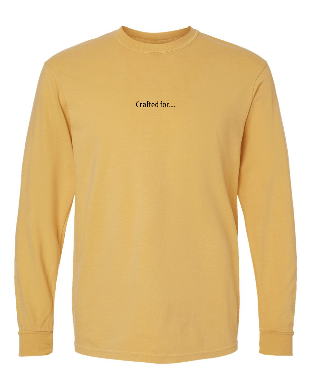 "Crafted for..." Long Sleeve T-shirt