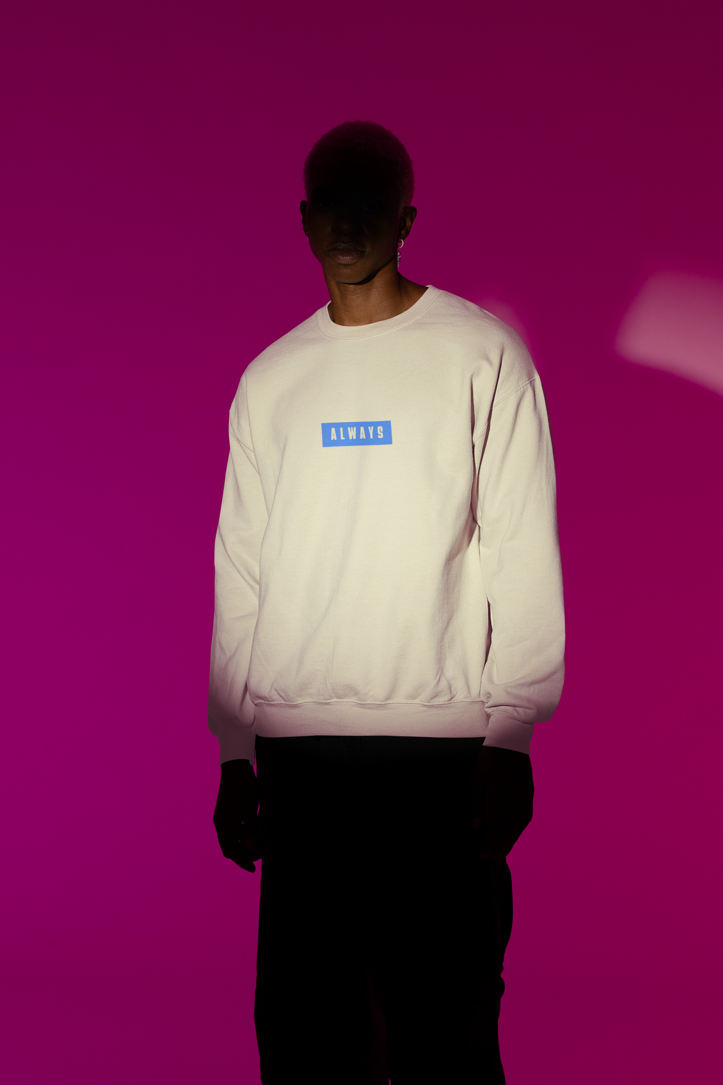 "Always" - Sweatshirt