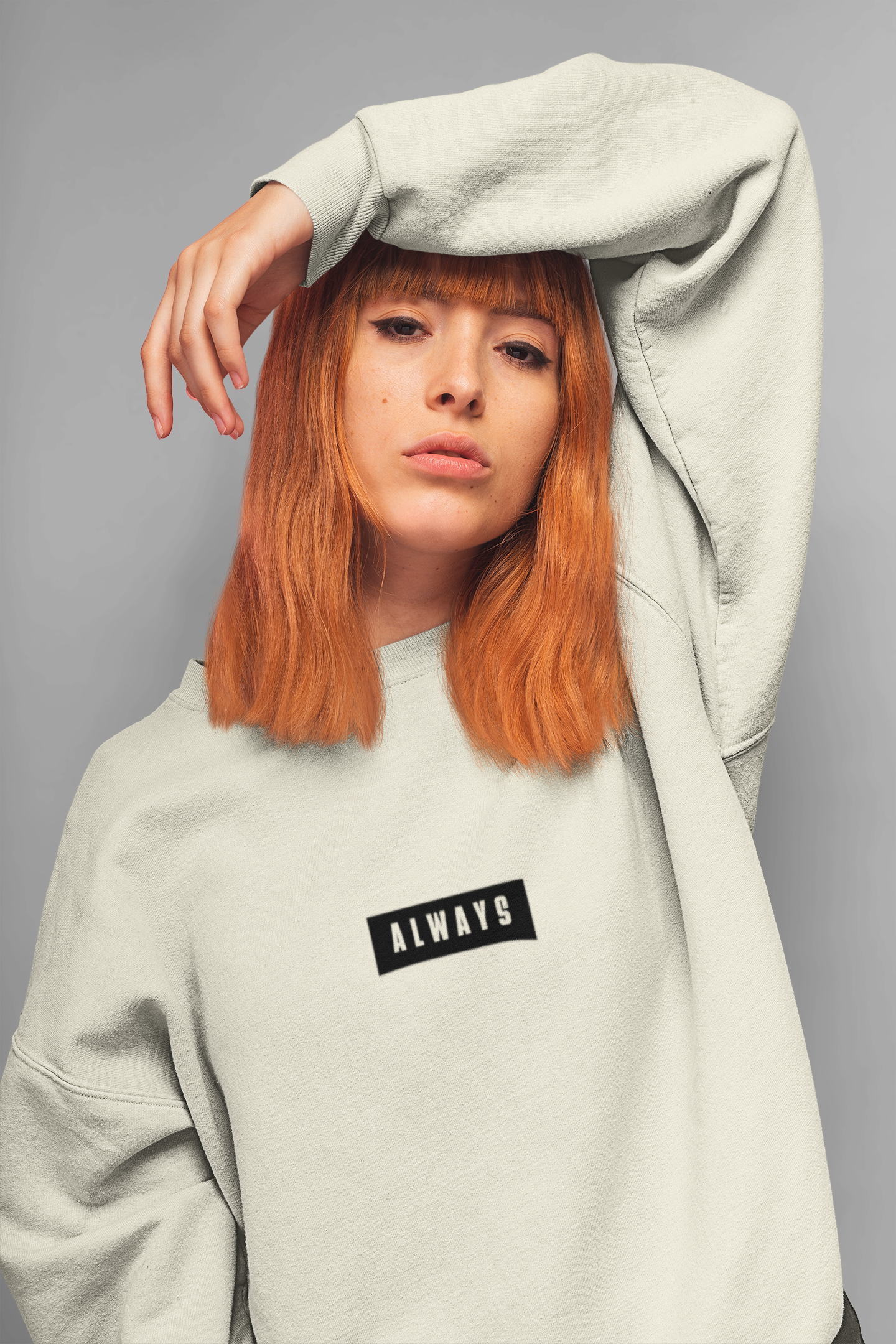 "Always" - Sweatshirt